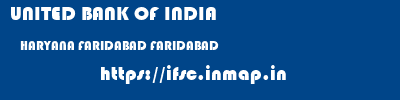 UNITED BANK OF INDIA  HARYANA FARIDABAD FARIDABAD   ifsc code